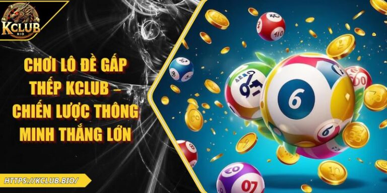 Chơi lô đề gấp thếp